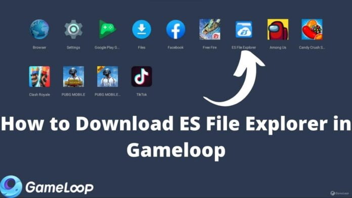 how to download es file explorer in gameloop