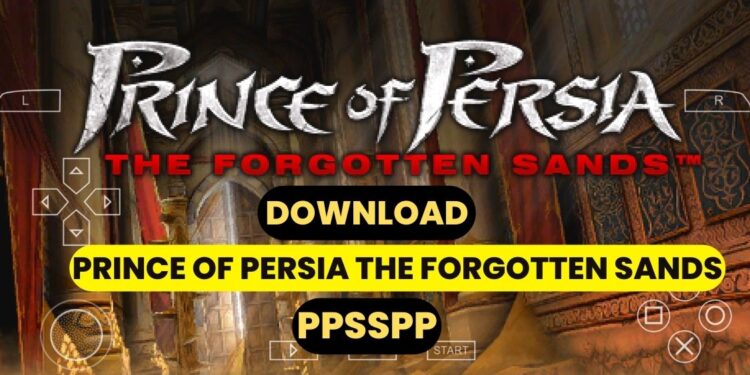 download prince of persia the forgotten sands ppsspp