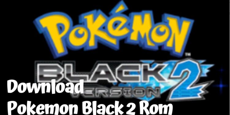 download pokemon black 2 rom