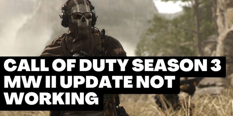Call Of Duty Season 3 MW II Update Not Working