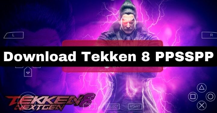 Download Tekken 8 PPSSPP
